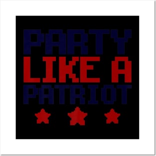 Party Like A Patriot America Usa Funny Patriotic Posters and Art